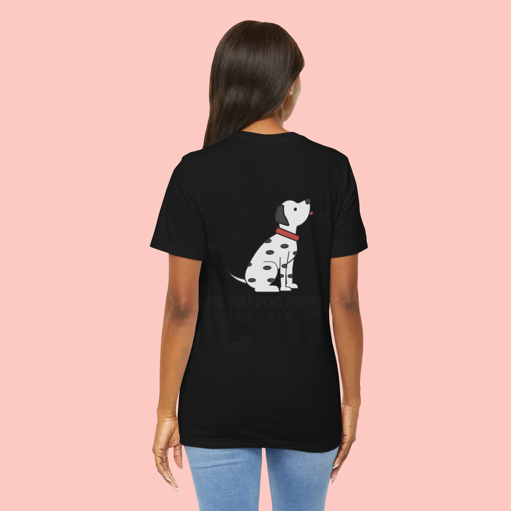 Dog Mom T-Shirt — 'Are You Dog Mom? If Yes, I Love You' Cute Dalmatian Tee