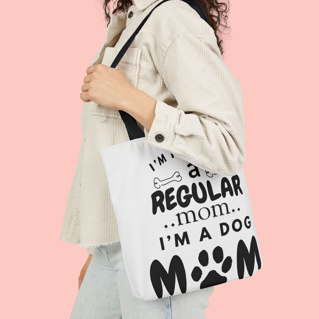 Dog Mom Canvas Tote Bag — “I’m Not Like a Regular Mom… I’m a Dog Mom”