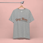 Dog Mom Overprotective T-Shirt – Cute Pet Lover Tee