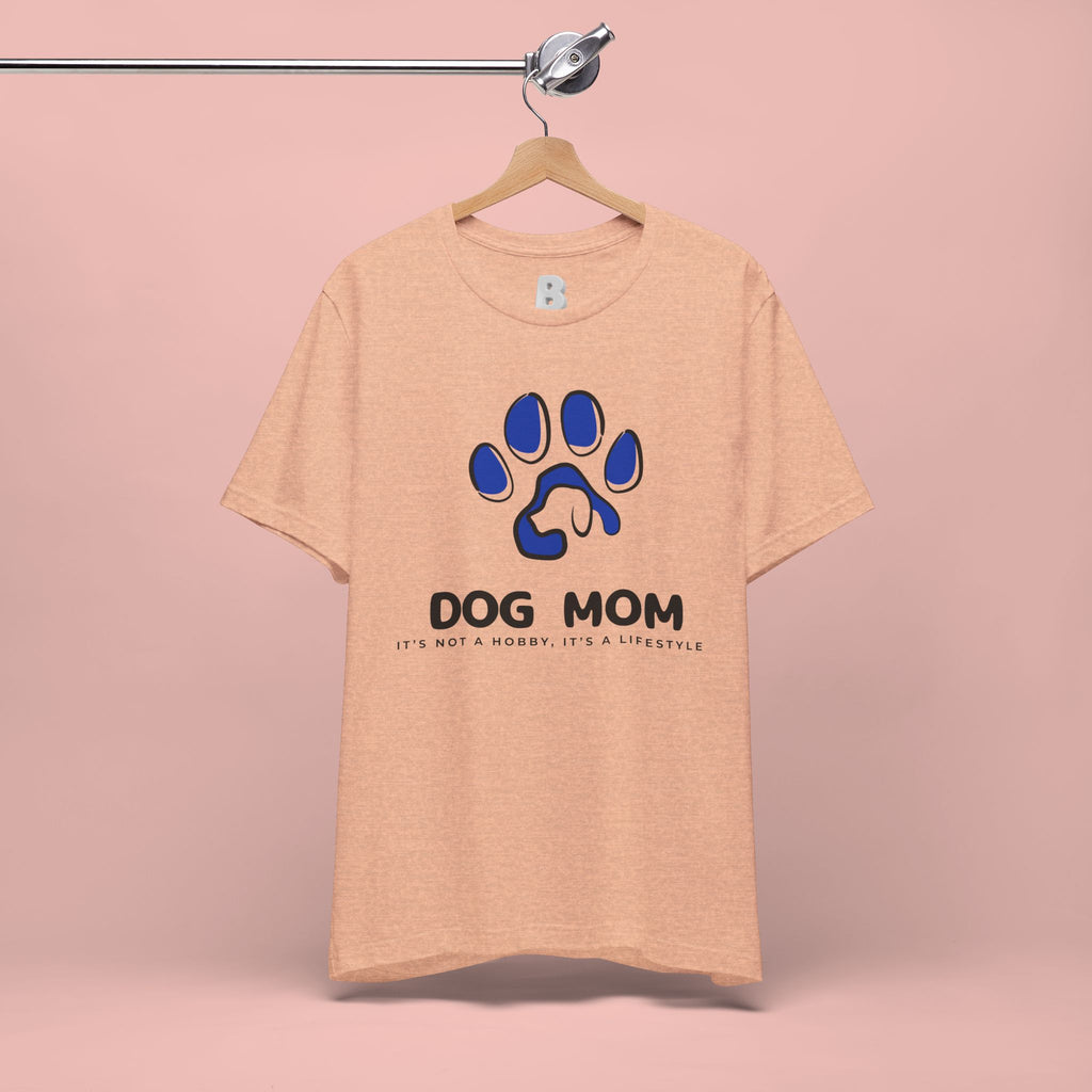 Dog Mom T-Shirt – Blue Paw Graphic "Dog Mom: It's Not a Hobby, It's a Lifestyle"