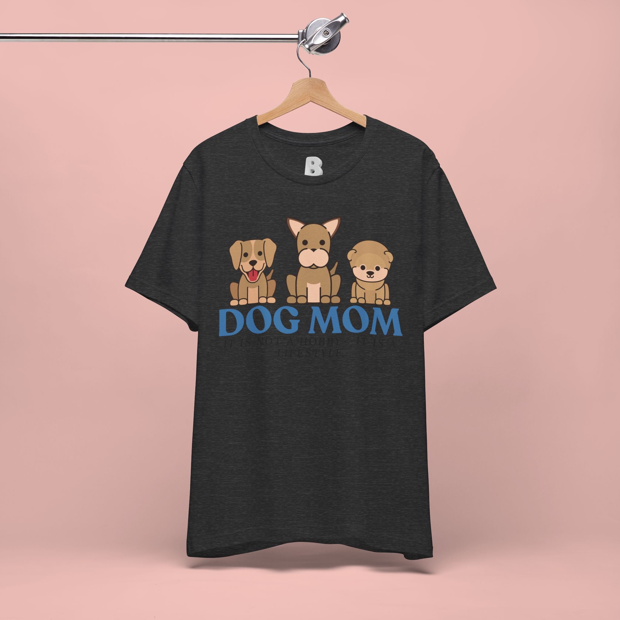 Dog Mom Tee — "Dog Mom: It Is Not A Hobby, It Is A Lifestyle" Cute Puppy Graphic T‑Shirt