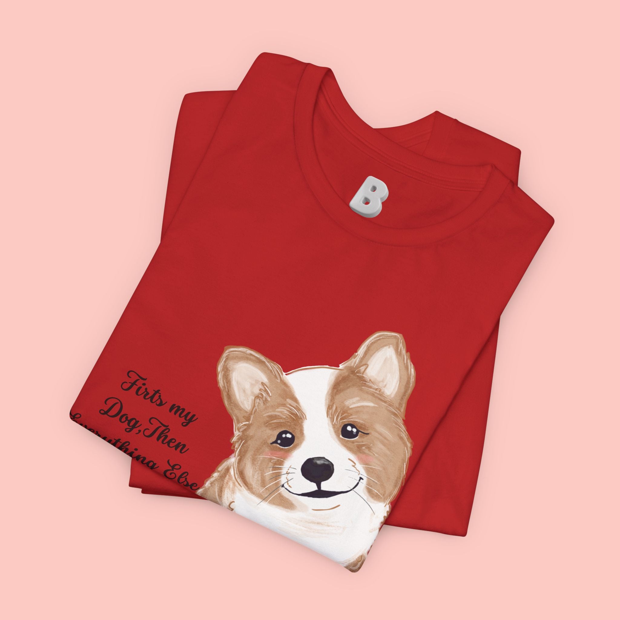 Corgi Love T-Shirt — "This my dog, then everything else" Cute Pet Tee