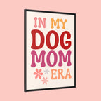 In My Dog Mom Era Framed Canvas Wall Art
