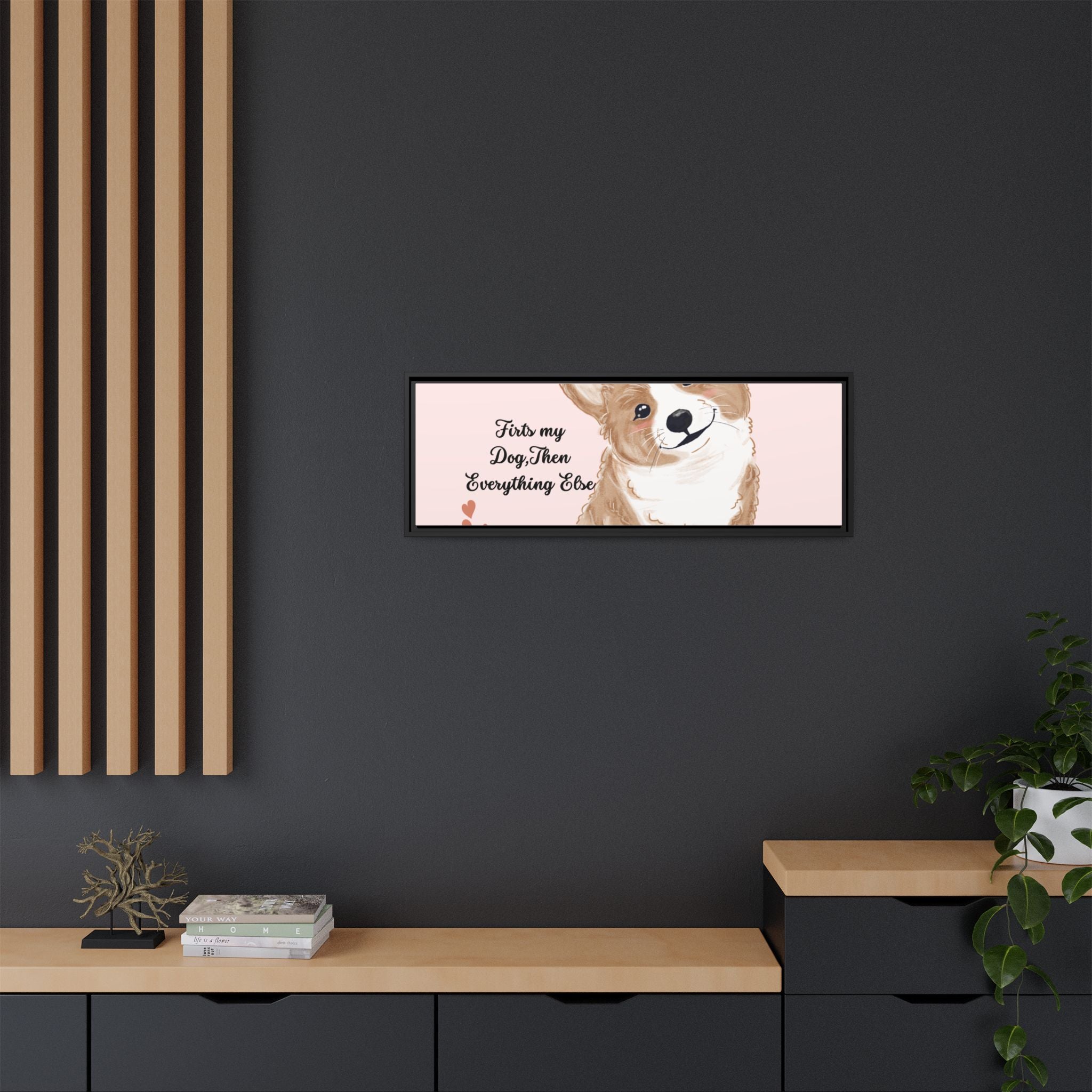 Framed Canvas Print — "First My Dog, Then Everything Else" Corgi Wall Art