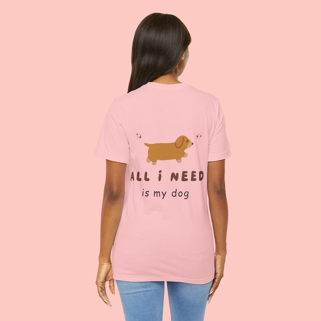 Dachshund 'All I Need Is My Dog' Tee