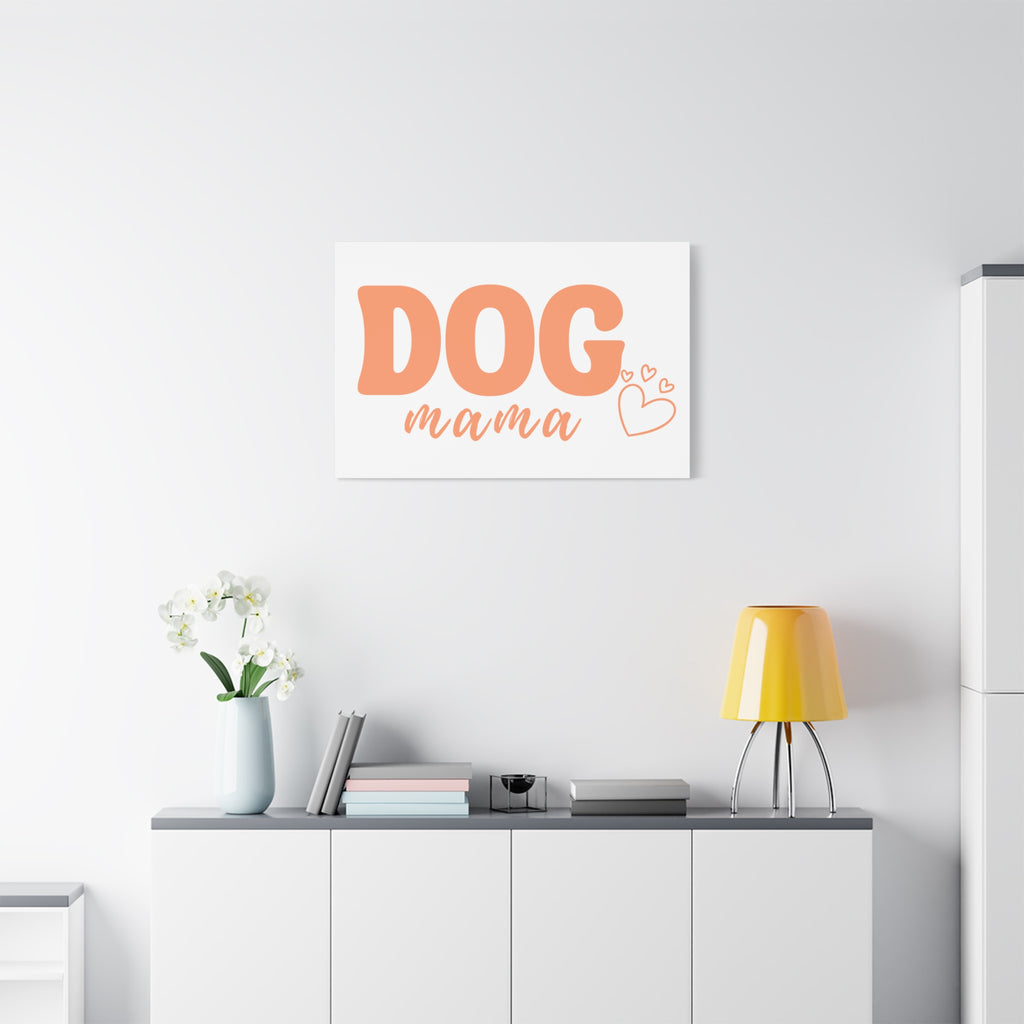 Dog Mama Matte Canvas Wall Art – Peach Script Pet Lover Decor