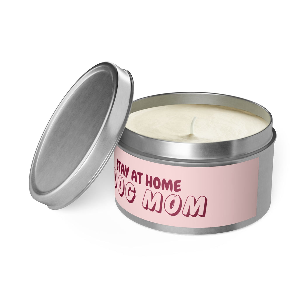 Tin Candle — “Stay At Home Dog Mom” Scented Tin Candle (Dog Mom Gift)