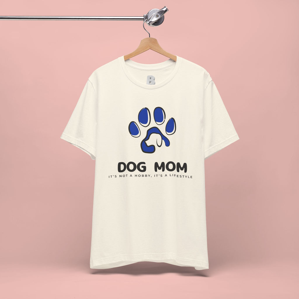 Dog Mom T-Shirt – Blue Paw Graphic "Dog Mom: It's Not a Hobby, It's a Lifestyle"