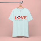 Dog Lover Tee - "LOVE My Dog > People" Paw Print Graphic T-Shirt