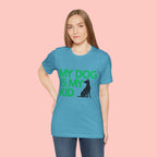 My Dog Is My Kid T-Shirt — Funny Pet Mom/Dad Tee with Sitting Dog Graphic