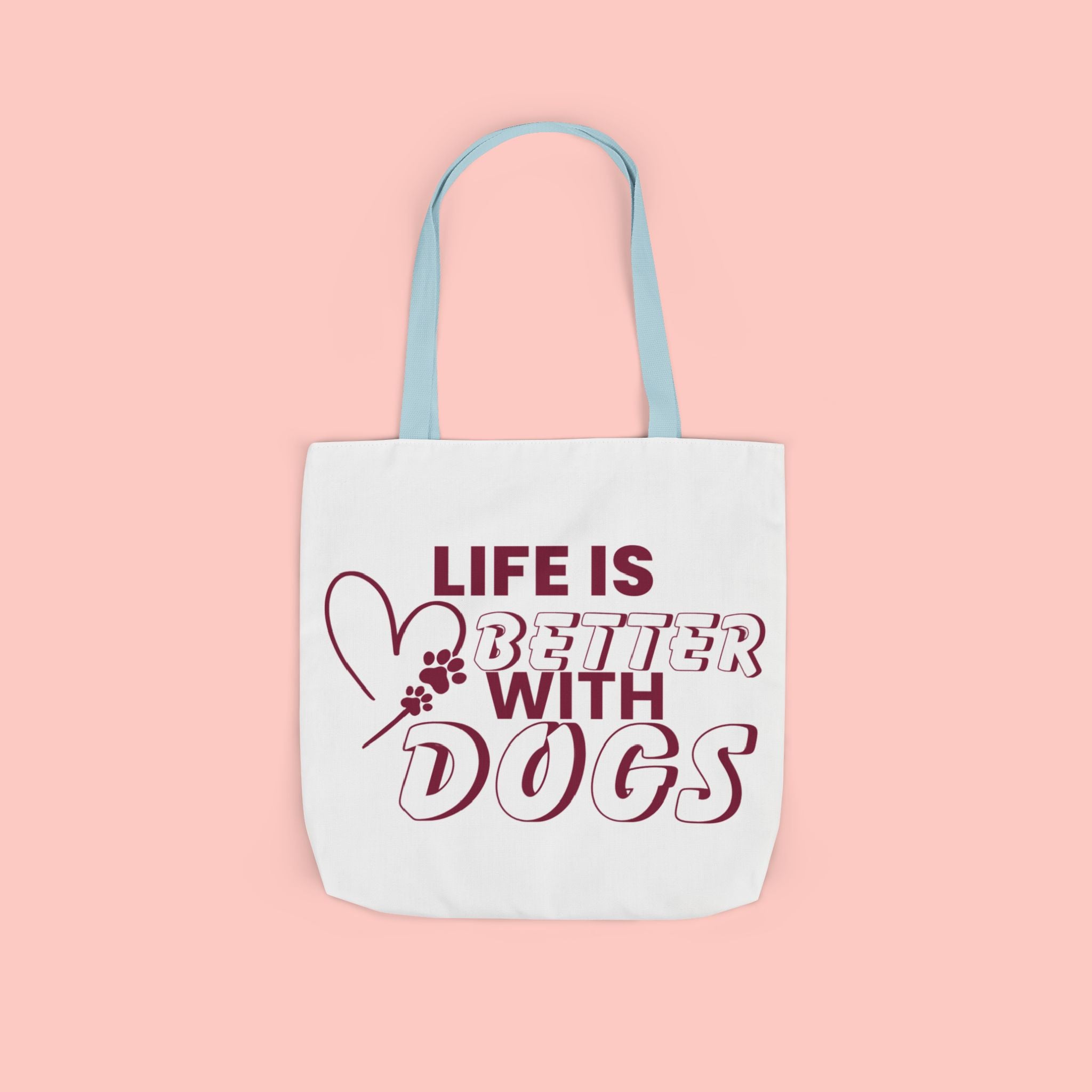 Life Is Better With Dogs Canvas Tote Bag