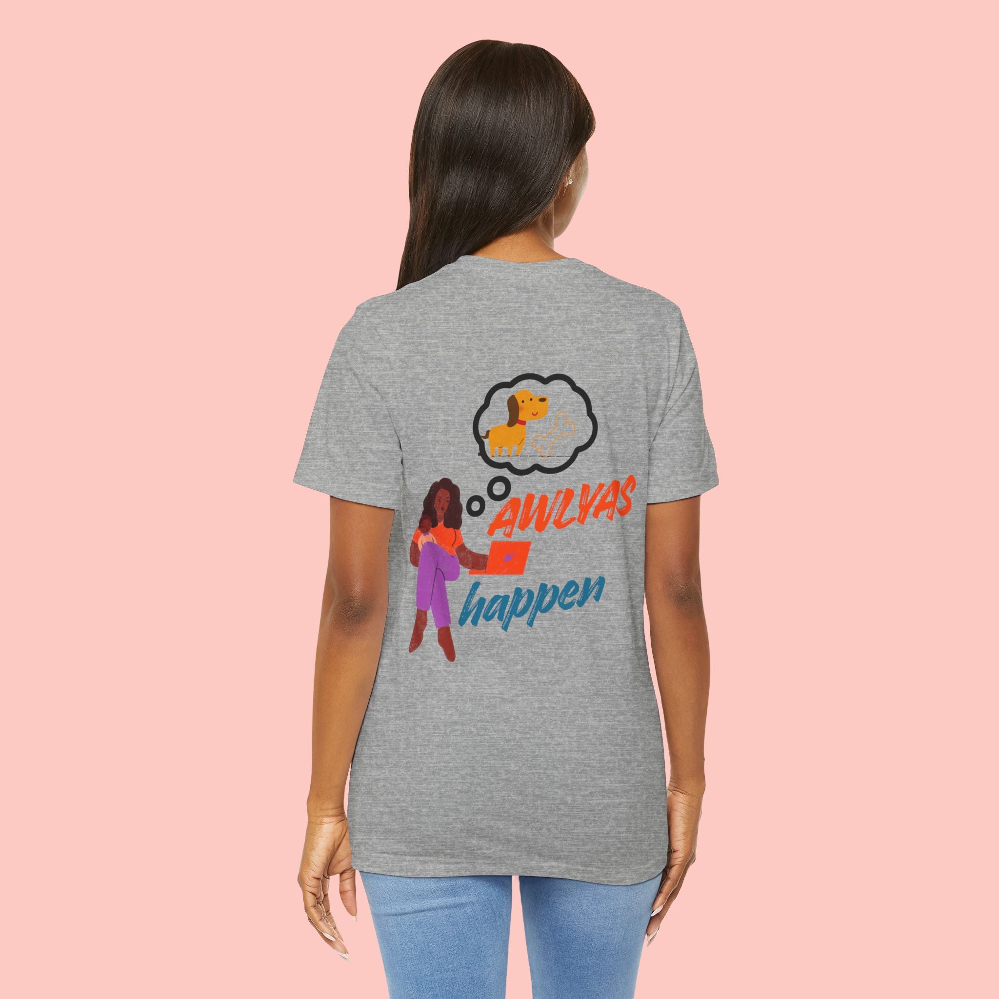 T‑Shirt — "Always Happen" Graphic Tee with Woman & Thought Bubble