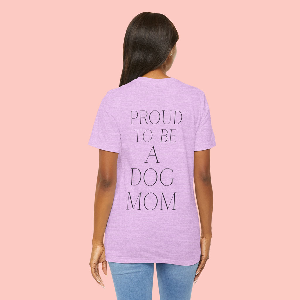 Proud to Be a Dog Mom T‑Shirt