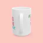Best Dog Mom Ever Ceramic Mug — Gift for Dog Moms, Mother’s Day Coffee Cup (11oz/15oz)