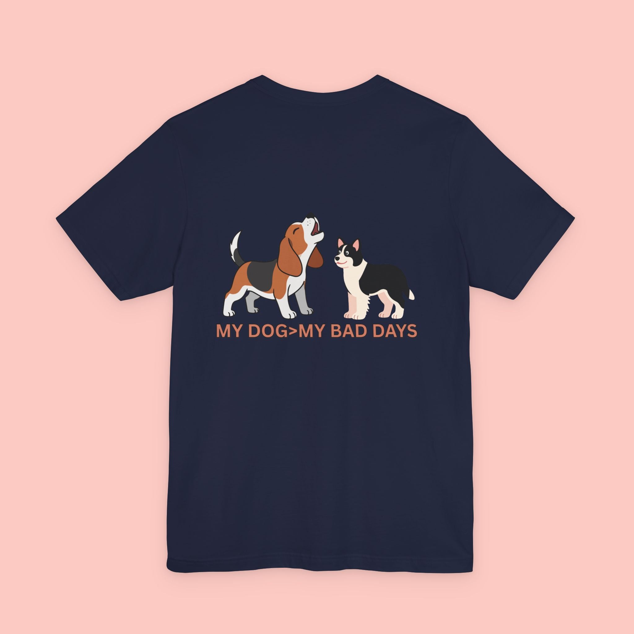 My Dog > My Bad Days T‑Shirt — Cute Dog & Cat Graphic Tee