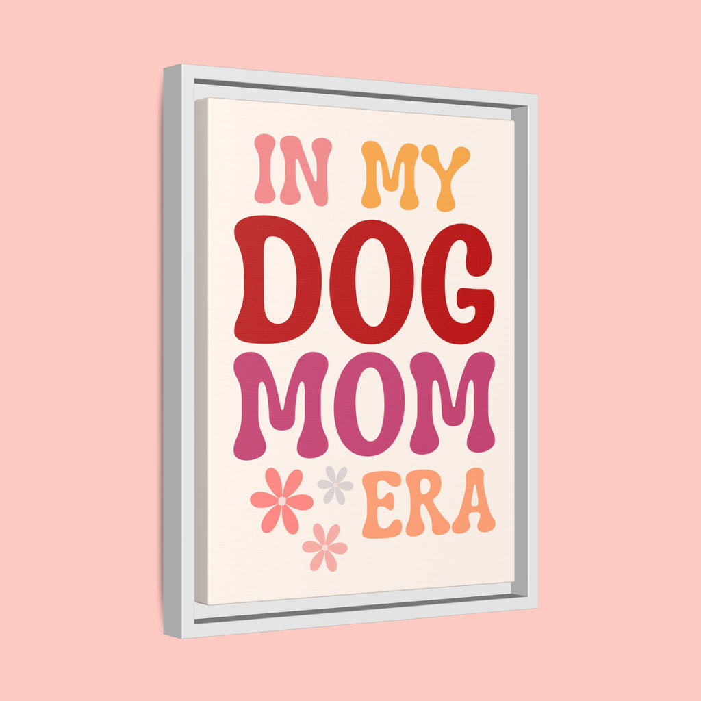 In My Dog Mom Era Framed Canvas Wall Art