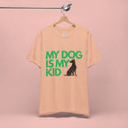 My Dog Is My Kid T-Shirt — Funny Pet Mom/Dad Tee with Sitting Dog Graphic