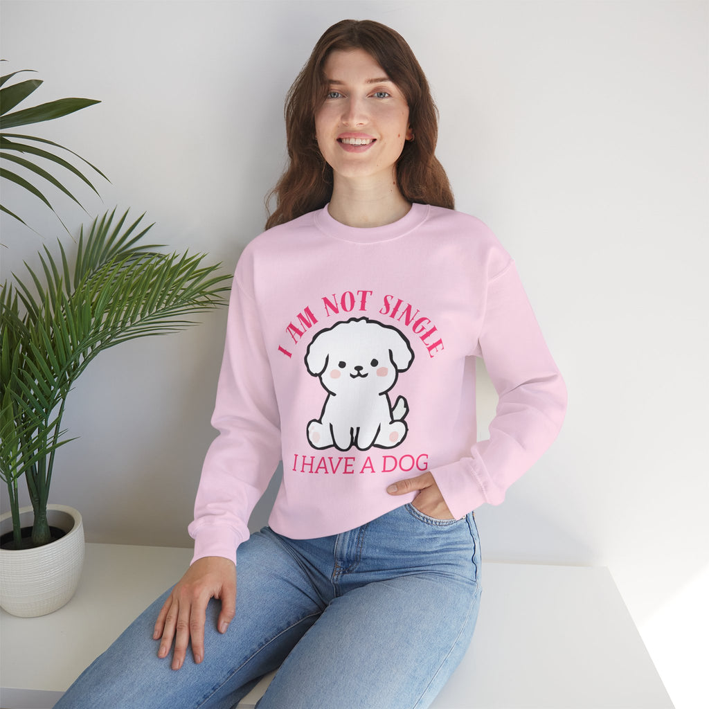 Dog Lover Crewneck Sweatshirt — “I Am Not Single I Have a Dog” Cute Puppy Pullover