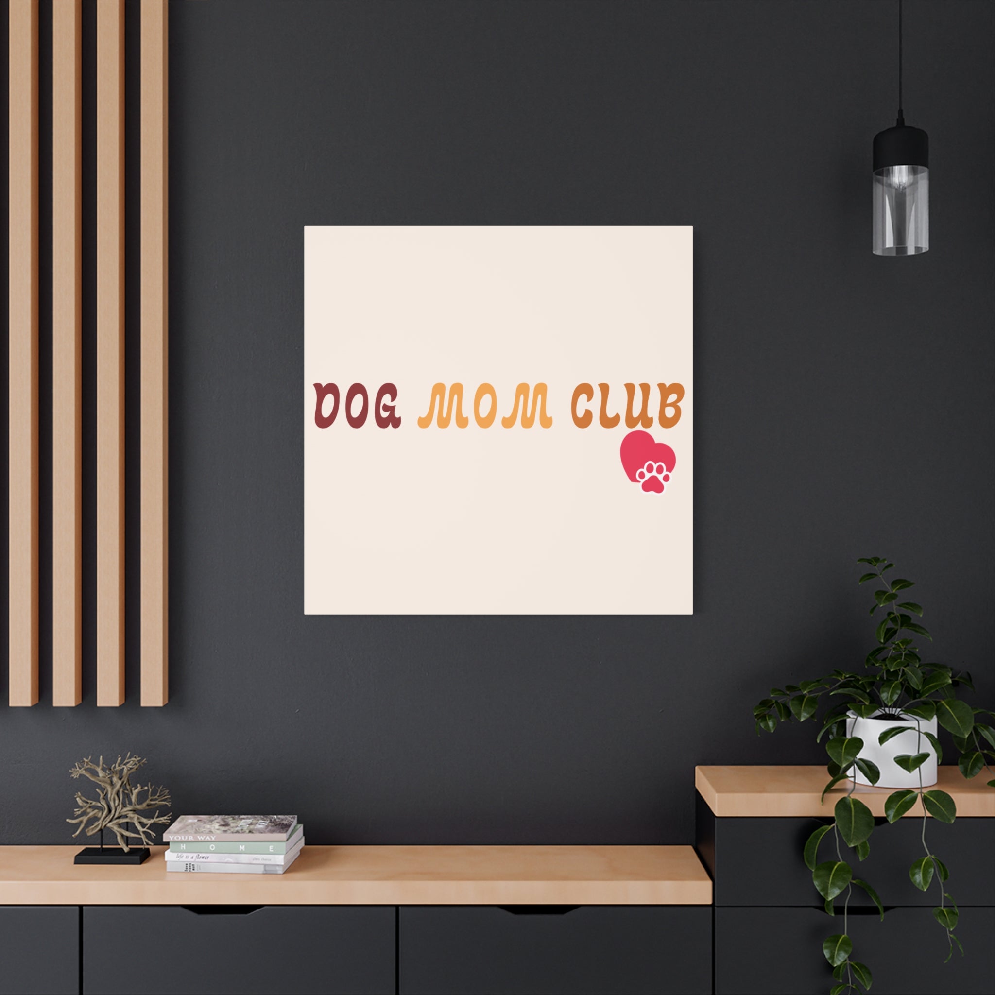 Dog Mom Club Canvas Wall Art — Matte Stretched 1.25"