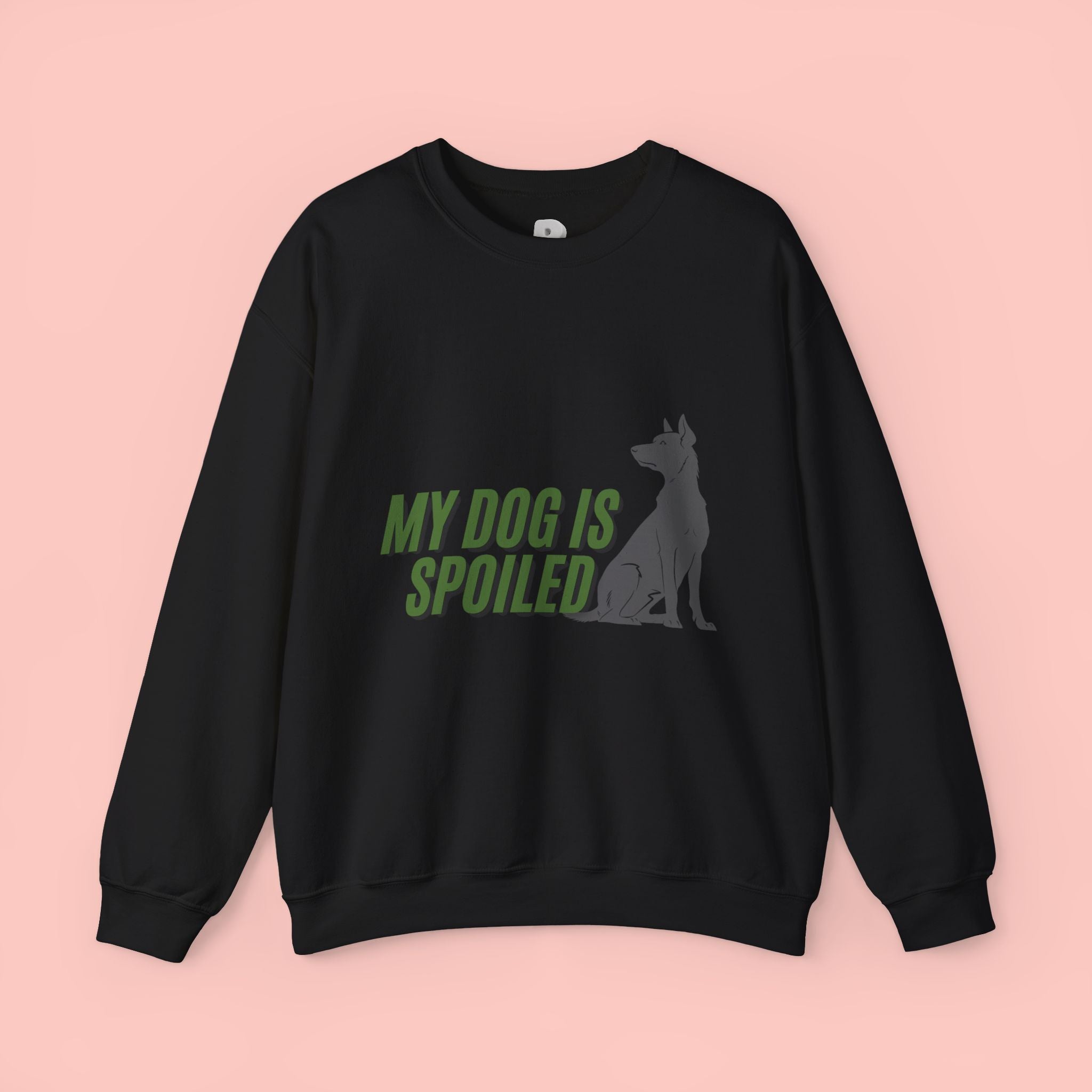 My Dog Is Spoiled Sweatshirt
