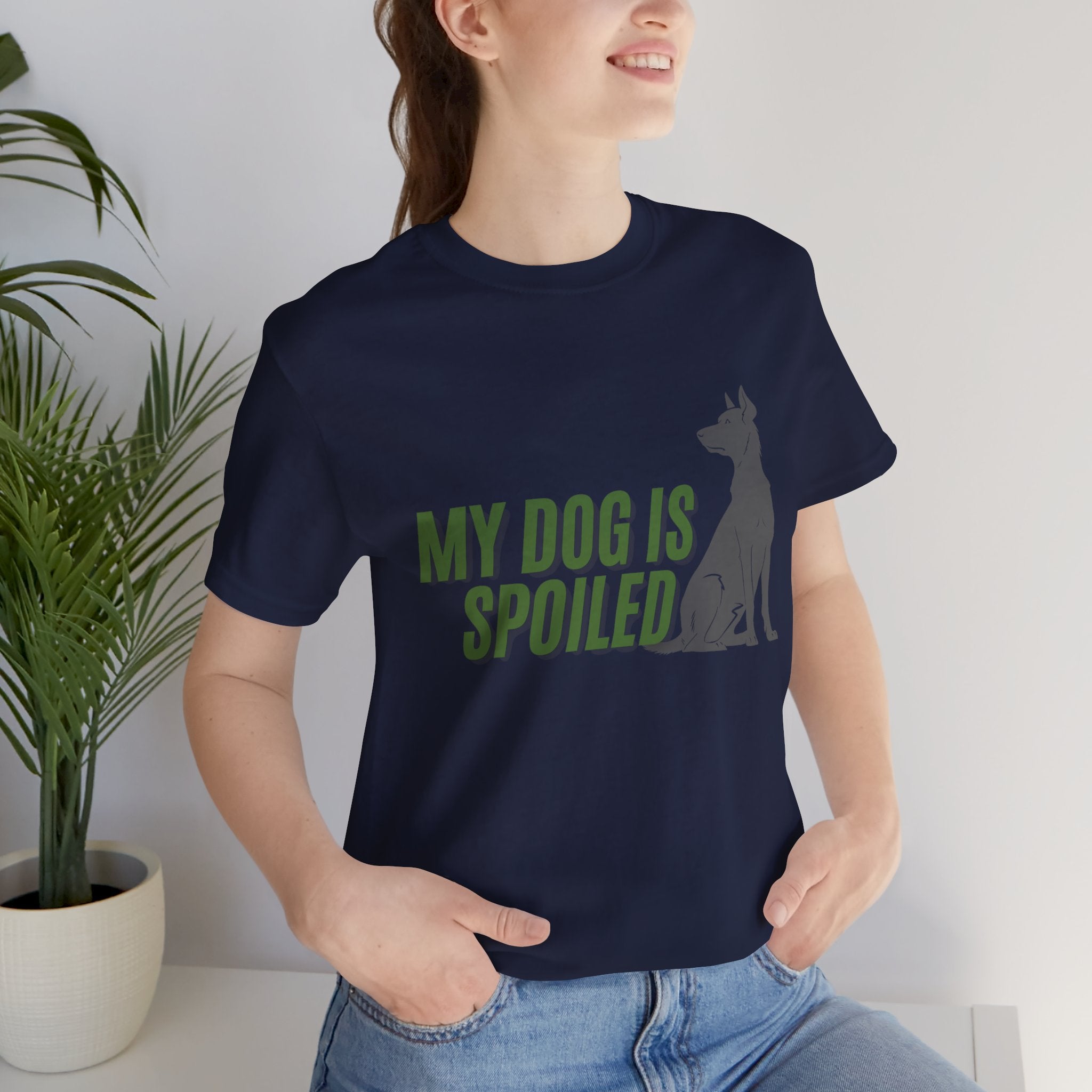 My Dog Is Spoiled T‑Shirt — Funny Dog Lover Tee with Sitting Dog Graphic