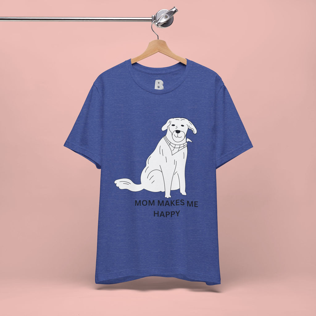 Mom Makes Me Happy Dog T-Shirt