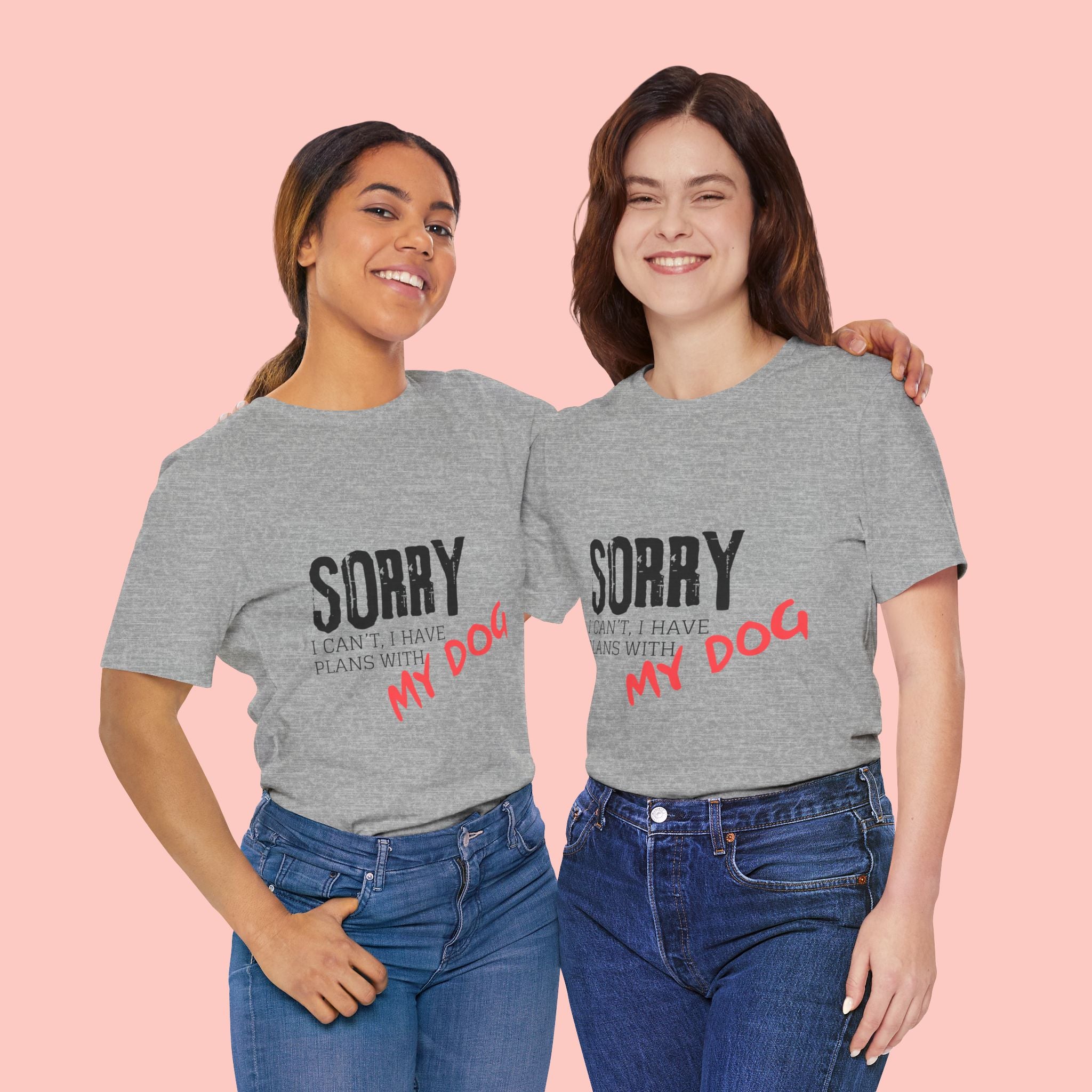 Dog Lover T-Shirt — "Sorry I Can't, I Have Plans With My Dog" Graphic Tee