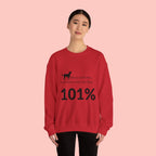Dog Lover Sweatshirt — “Mess with me, you mess with my Dog 101%” Crewneck