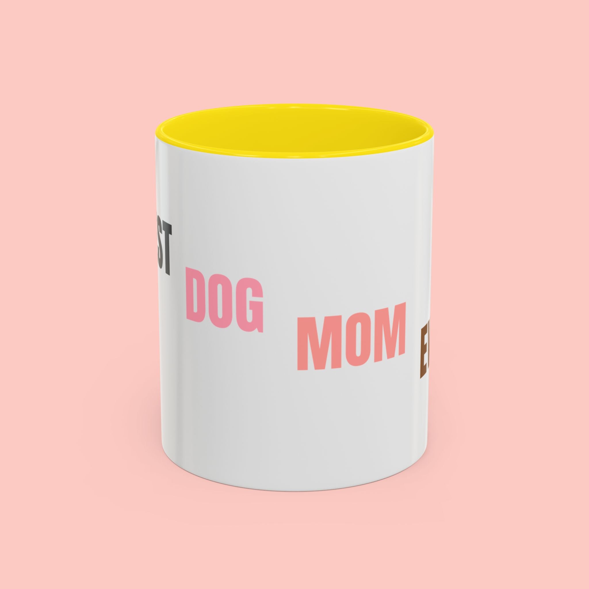 Dog Mom Coffee Mug — Best Dog Mom Ever Accent Ceramic Mug (11oz & 15oz)