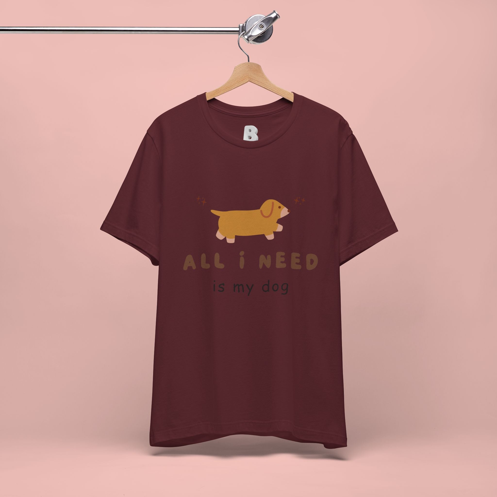 All I Need Is My Dog T‑Shirt — Cute Dachshund Graphic Tee