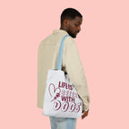 Life Is Better With Dogs Canvas Tote Bag