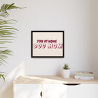 Stay At Home Dog Mom Framed Canvas Print