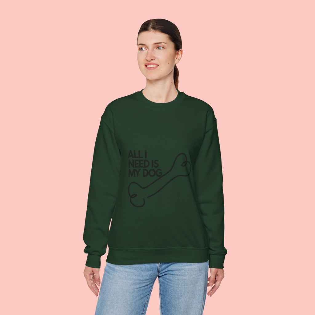All I Need Is My Dog Sweatshirt — Cozy Dog Lover Crewneck