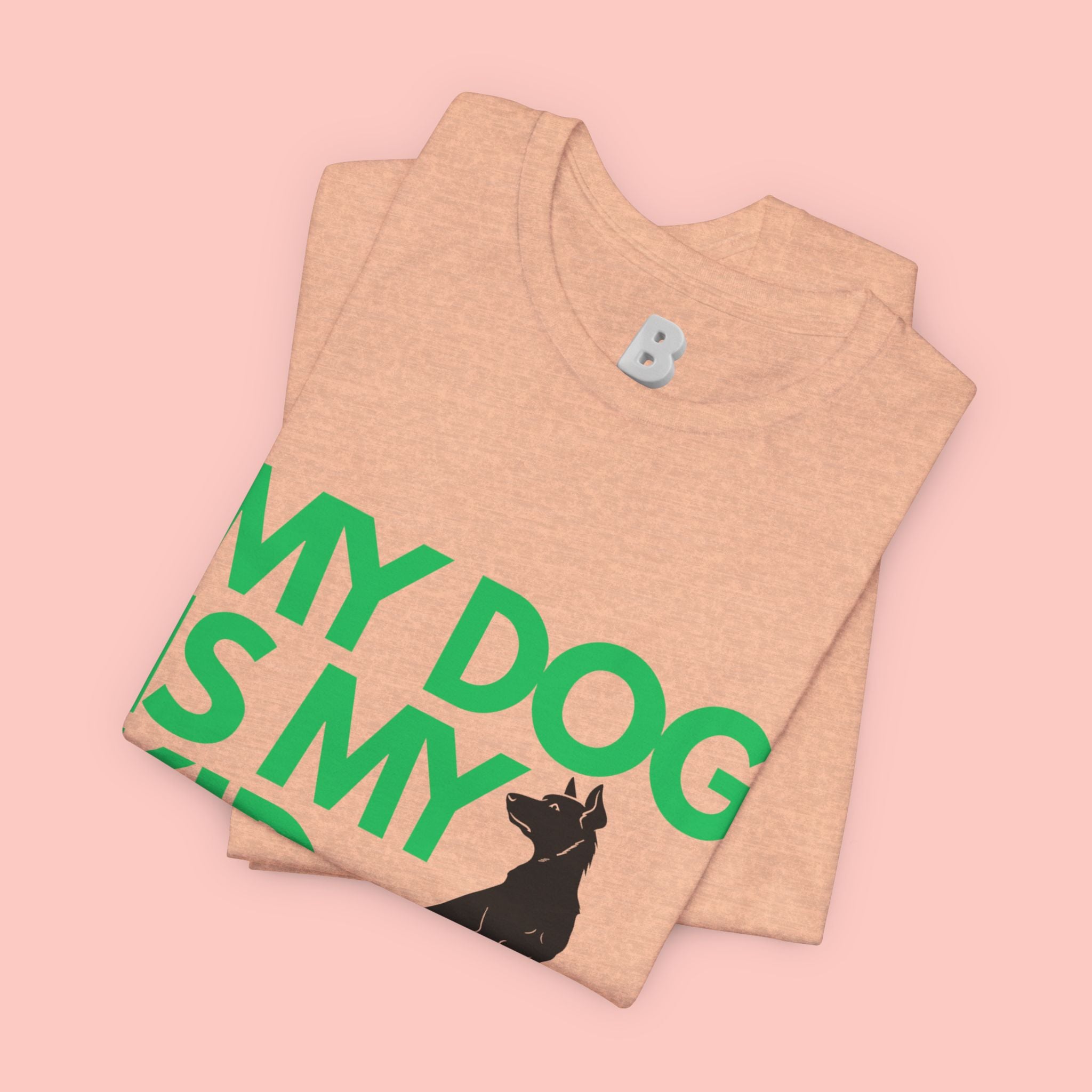 My Dog Is My Kid T-Shirt — Funny Pet Mom/Dad Tee with Sitting Dog Graphic