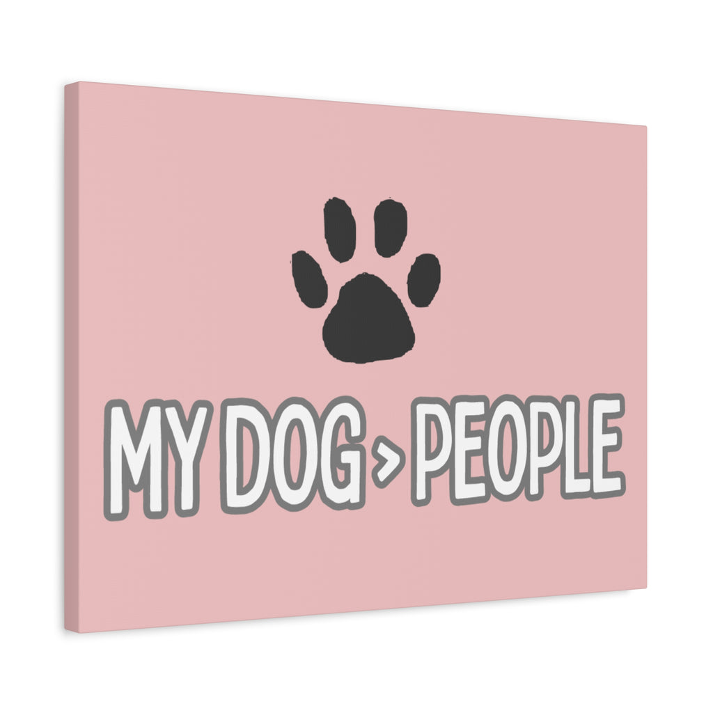 My Dog > People Canvas Wall Art — Paw Print Pet Lover Decor