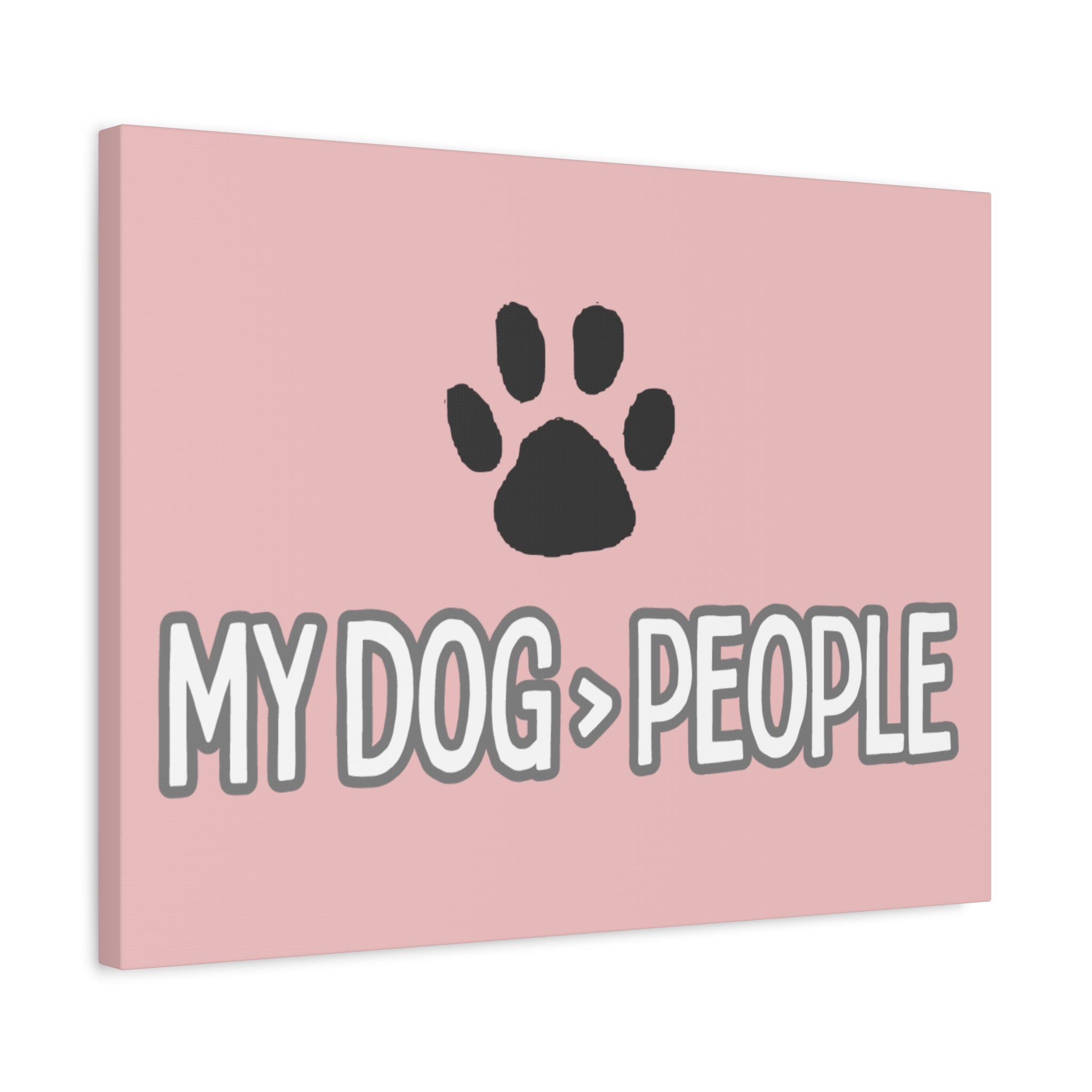 My Dog > People Canvas Wall Art — Paw Print Pet Lover Decor