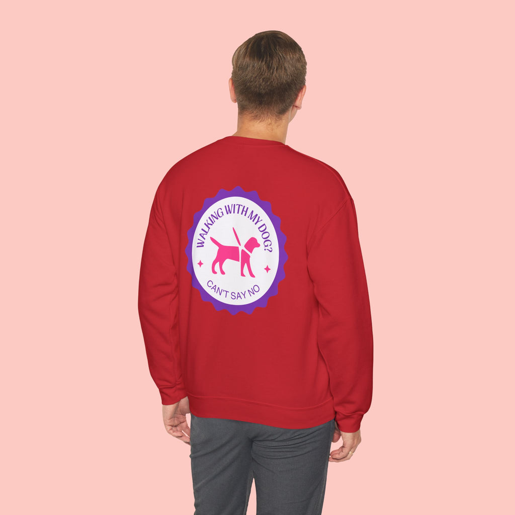 Walking With My Dog Sweatshirt – "Can't Say No" Dog Lover Crewneck