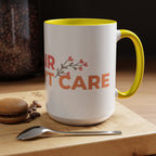 Accent Coffee Mug - "Growing Hair I Don't Care" Floral Script Coffee Mug