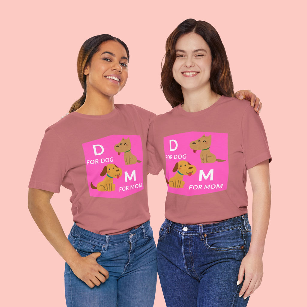 Dog Mom T-Shirt — Cute Pink "D for Dog, M for Mom" Graphic Tee