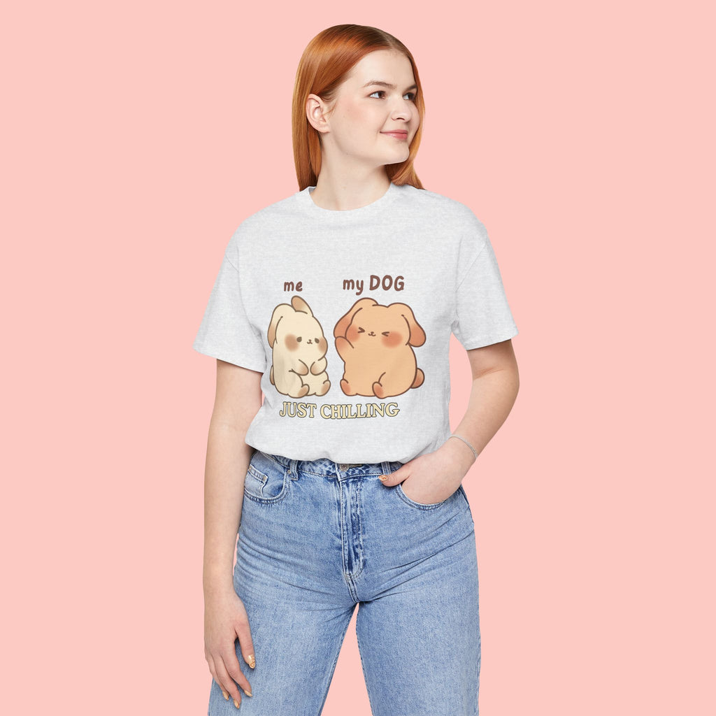 Just Chilling Dog T-Shirt — Cute Me & My Dog Matching Tee