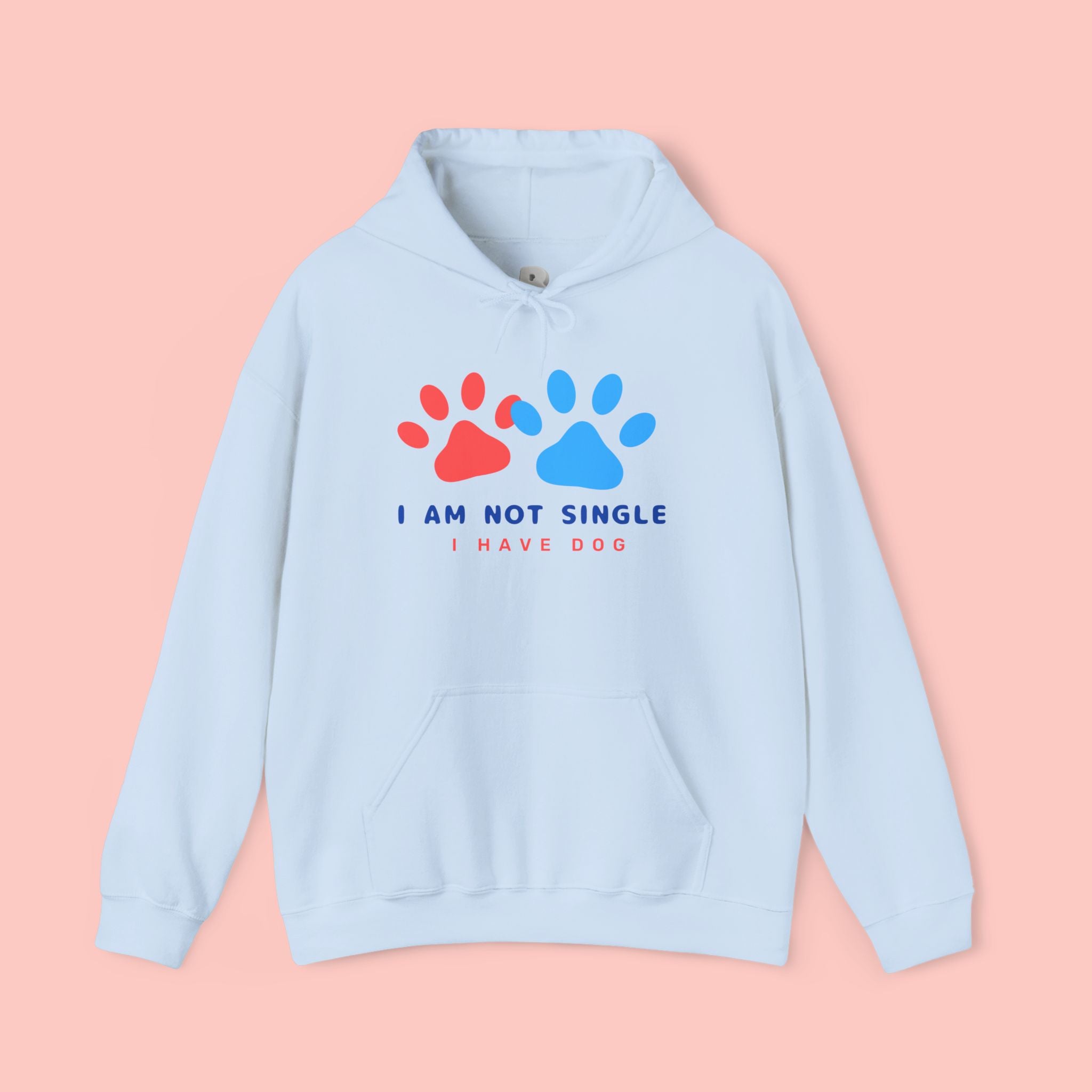 Dog Mom Hoodie – “I Am Not Single I Have Dog” Paw Print Hoodie