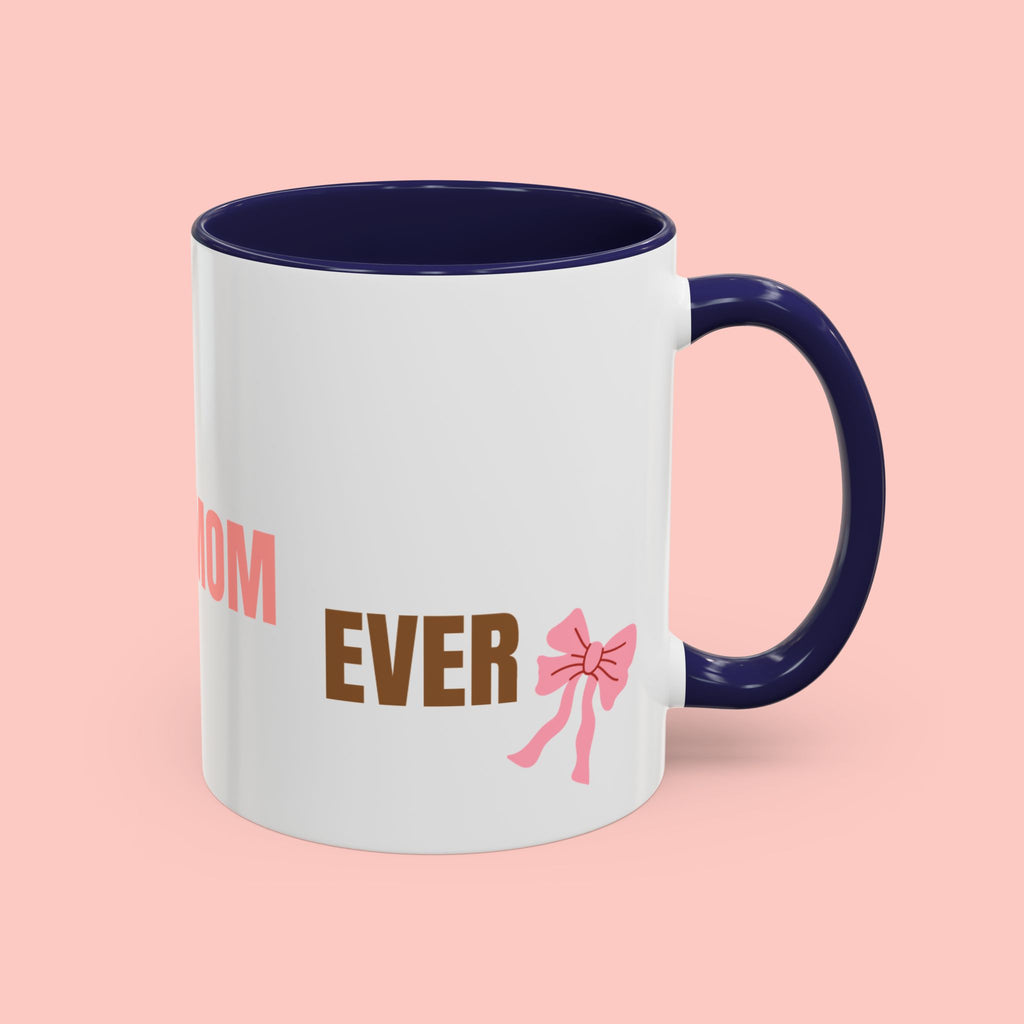 Dog Mom Coffee Mug — Best Dog Mom Ever Accent Ceramic Mug (11oz & 15oz)