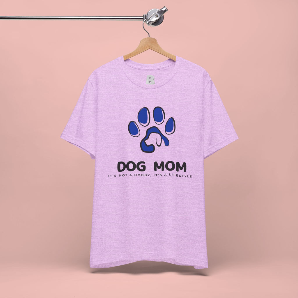 Dog Mom T-Shirt – Blue Paw Graphic "Dog Mom: It's Not a Hobby, It's a Lifestyle"