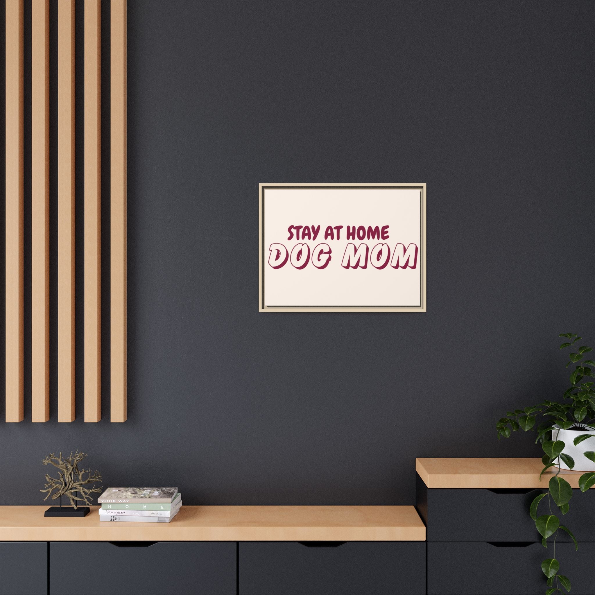 Stay At Home Dog Mom Framed Canvas Print