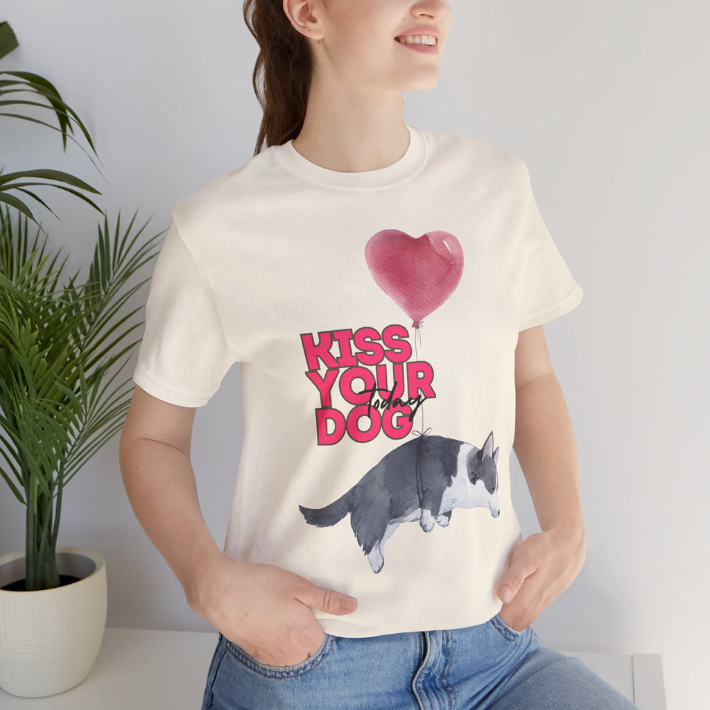 Kiss Your Dog T-Shirt — Cute Corgi with Heart Balloon Pet Lover Tee