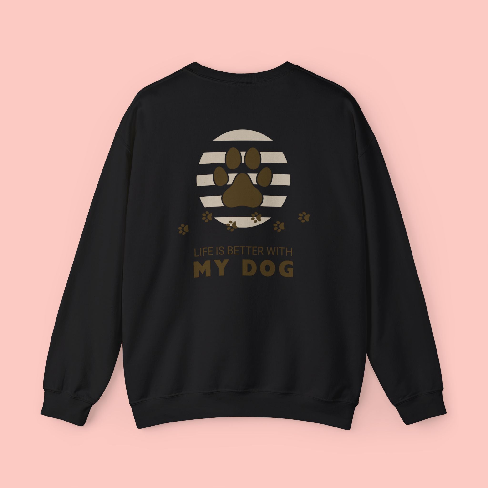 Life Is Better With My Dog Crewneck Sweatshirt
