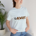 Always Choose My Dog T-Shirt — Dog Lover Paw Print Tee