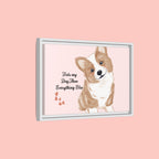 Framed Canvas Print — "First My Dog, Then Everything Else" Corgi Wall Art