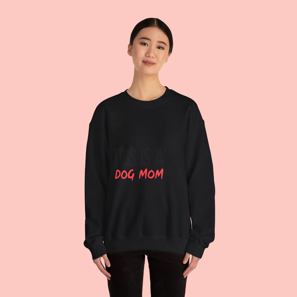 Dog Mom Crewneck Sweatshirt — "This Is A Dog Mom" Cozy Pullover