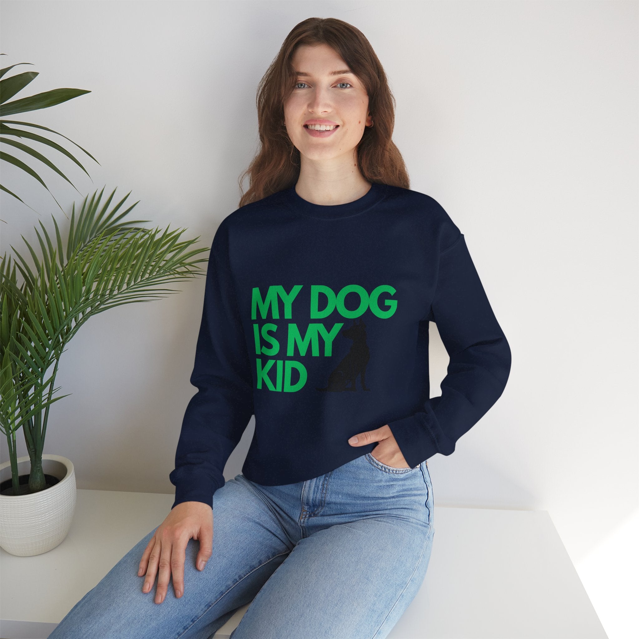 My Dog Is My Kid Sweatshirt — Funny Pet Parent Crewneck